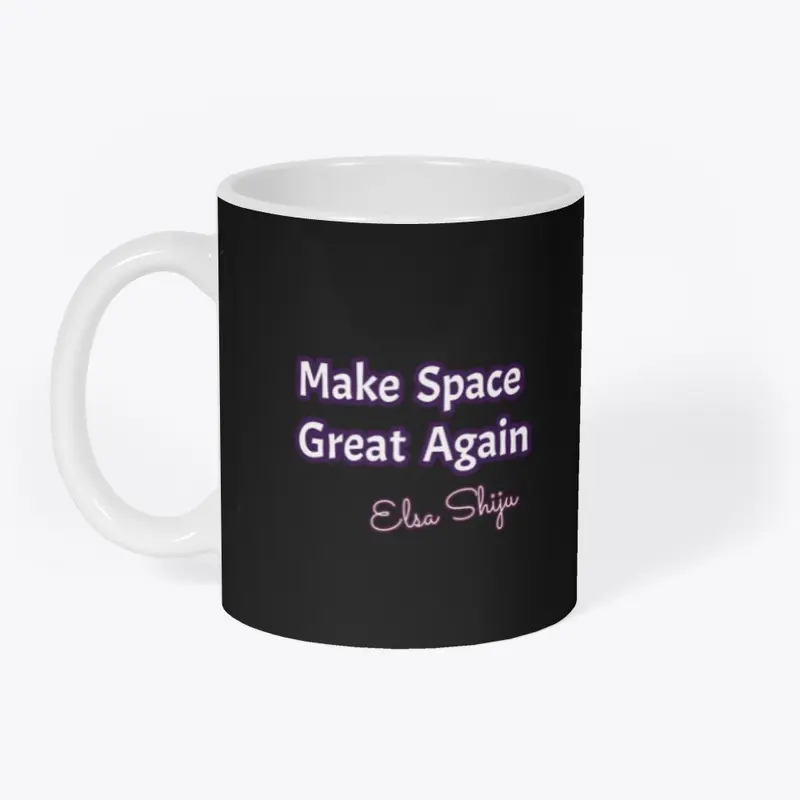 Make Space Great Again - Elsa Shiju